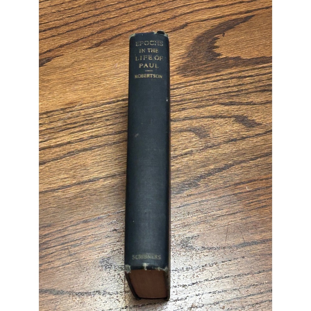 Epochs in the Life of Paul A.T. Robertson 1930 Hardcover Charles Scribner's Sons